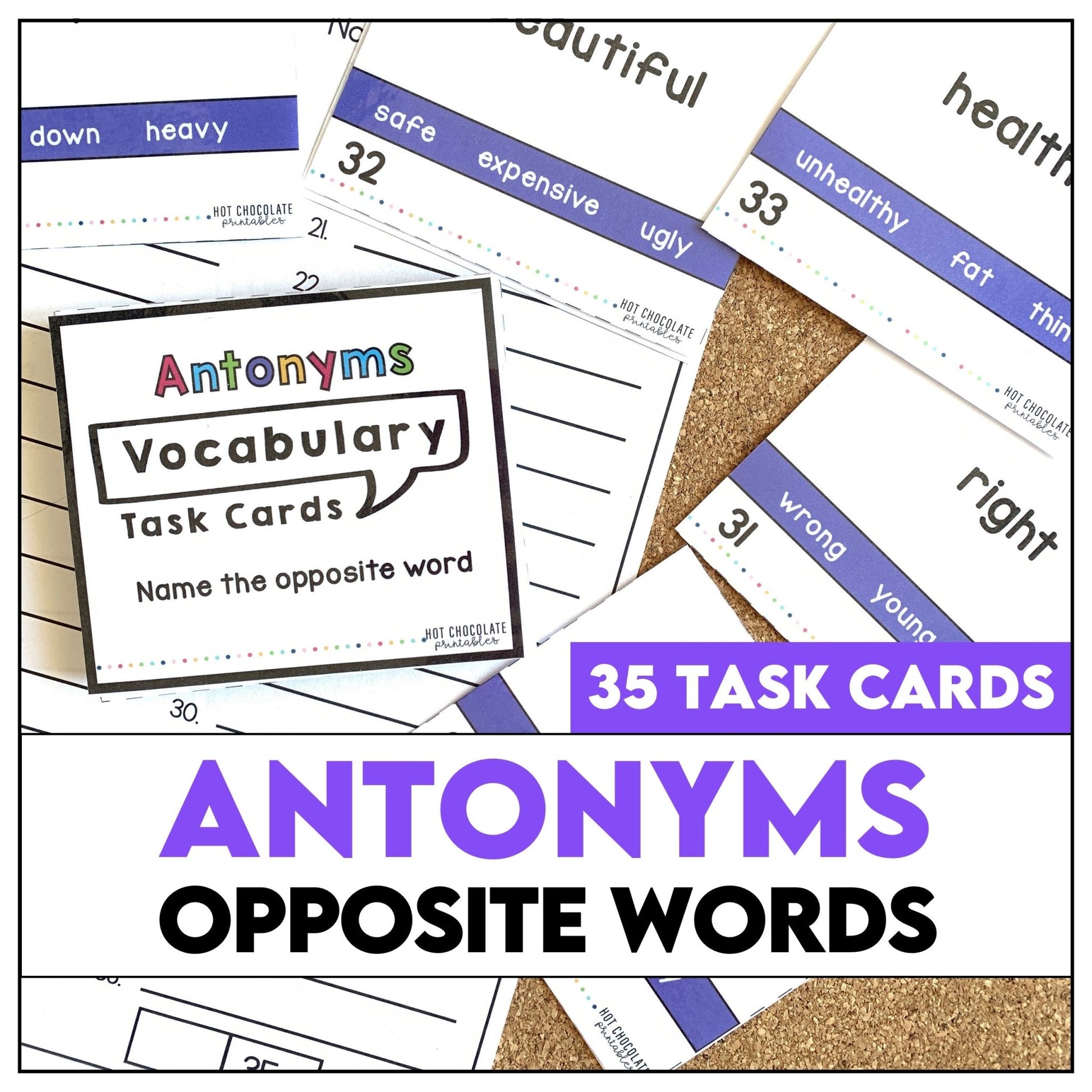 Antonym Task Cards : What's the opposite? - Hot Chocolate Teachables