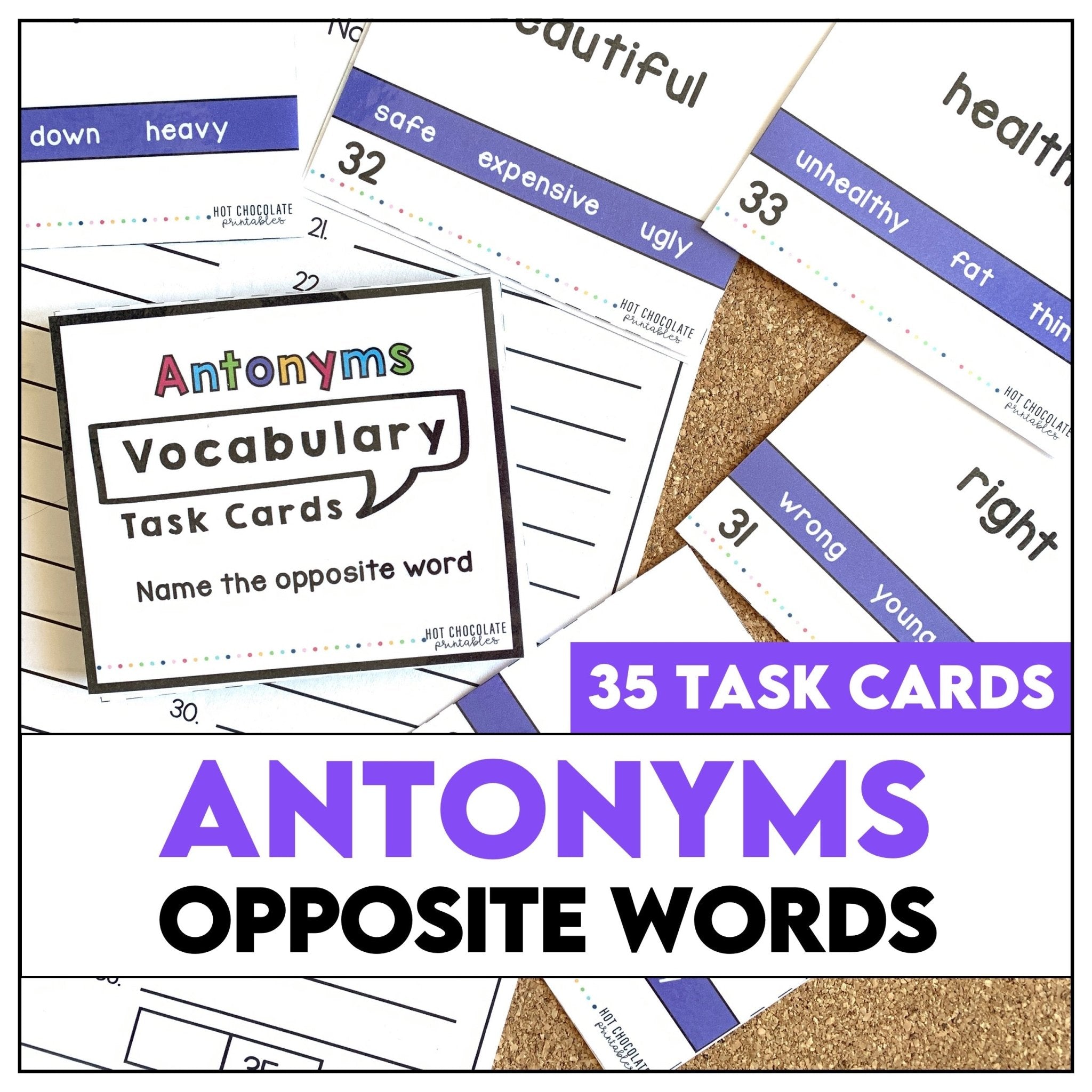Antonym Task Cards : What's the opposite? - Hot Chocolate Teachables